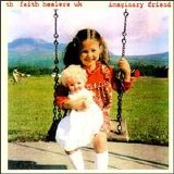 Th'  Faith Healers - Imaginary Friend