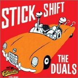 The Duals - Stick Shift