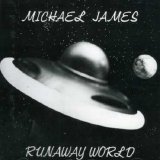 James, Michael - Runaway World