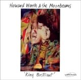 Werth, Howard  & the Moonbeams - King Brilliant