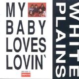 White Plains - My Baby Loves Lovin'