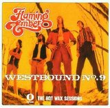 Flaming Ember - Westbound No. 9: The Hot Wax Sessions