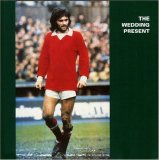 Wedding Present, The - George Best