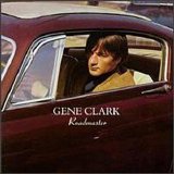 Clark, Gene - Roadmaster