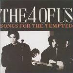 The 4 Of Us - Songs For The Tempted