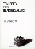 Petty, Tom, and The Heartbreakers - Playback