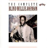 Johnson, Blind Willie - The Complete Blind Willie Johnson