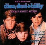 Dino, Desi & Billy - The Best Of - The Rebel Kind