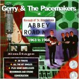 Gerry & The Pacemakers - Gerry & The Pacemakers At Abbey Road : 1963 - 1966