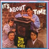 The Kit Kats - It's About Time