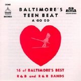 Various artists - Baltimore's Teen Beat A Go Go: 16 of Baltimore's Best R&B and R&R Bands
