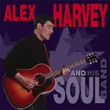 Harvey, Alex - Alex Harvey And His Soul Band