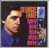 Georgie Fame - Funny How Time Slips Away (The Pye Anthology)
