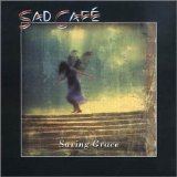 Sad Cafe - Saving Grace