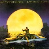 Jackson Browne - Lawyers In Love