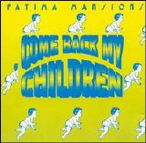 Fatima Mansions, The - Come Back My Children