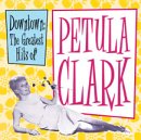 Petula Clark - Downtown : The Greatest Hits of Petula Clark