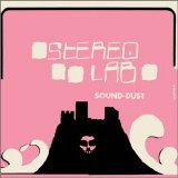 Stereolab - Sound-Dust