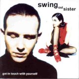 Swing Out Sister - Get In Touch With Yourself