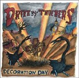 Drive By Truckers - Decoration day