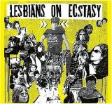 Lesbians On Ecstasy - Lesbians On Ecstasy