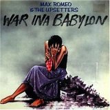 Max Romeo - War Ina Babylon