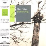 Chet Baker - Broken Wings