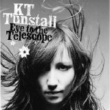 Kt Tunstall - Eye To The Telescope