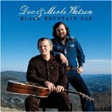 Doc And Merle Watson - Black Mountain Rag