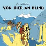 Wir Sind Helden - Von Hier An Blind