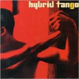 Hybrid Tango - Hybrid Tango