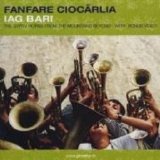 Fanfare Ciocarlia - Iag Bari