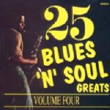 Various artists - Various Artists - 25 Blues And Soul Greats Vol.4