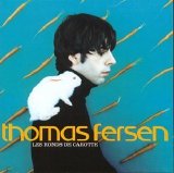 Thomas Fersen - Les Ronds De Carotte