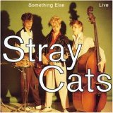 Stray Cats - Something Else Live