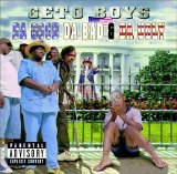 The Geto Boys - Da Good Da Bad & Da Ugly