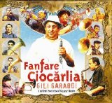 Fanfare Ciocarlia - Gili Garabdi