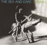 The Sea And Cake - Nassau