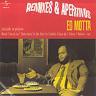 Ed Motta - Remixes E Aperitivos