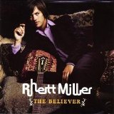 Rhett Miller - The Believer