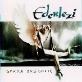 Goran Bregovic - Ederlezi