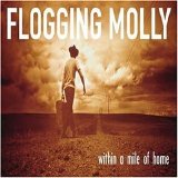 Flogging Molly - Within A Mile From Home