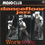 Various artists - Various Artists - Mojo Club - Dancefloor Jazz Vol.03