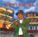 Kermit Ruffins - Putumayo Presents Kermit Ruffins