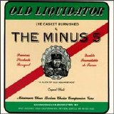 The Minus 5 - Old Liquidator