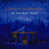 Loreena McKennitt - An Ancient Muse