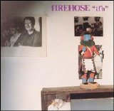 fIREHOSE - If'n