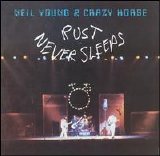 Neil Young - Rust Never Sleeps