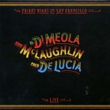 Al Di Meola, John McLaughlin, Paco De Lucia - Friday Night In San Francisco