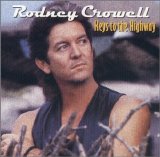 Rodney Crowell - Keys To The Highway